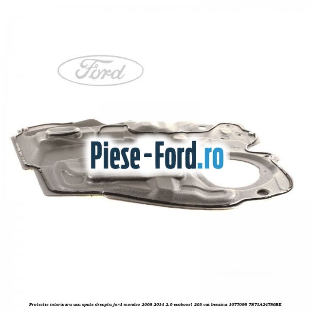 Protectie interioara usa spate dreapta Ford Mondeo 2008-2014 2.0 EcoBoost 203 cai benzina