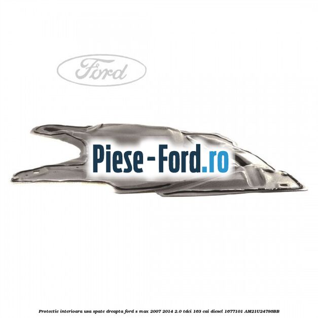 Protectie interioara usa spate dreapta Ford S-Max 2007-2014 2.0 TDCi 163 cai diesel