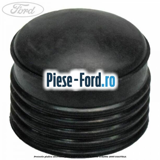 Protectie piulita alternator Ford Fusion 1.4 80 cai benzina