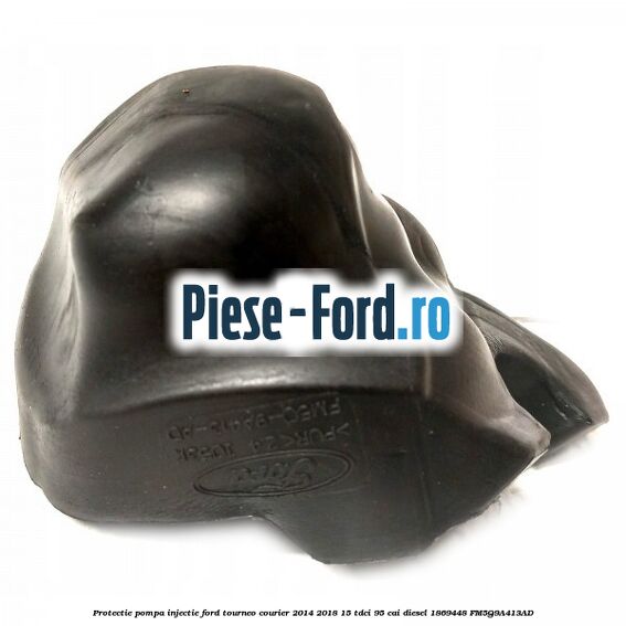 Protectie pompa injectie Ford Tourneo Courier 2014-2018 1.5 TDCi 95 cai #04F83FEF99