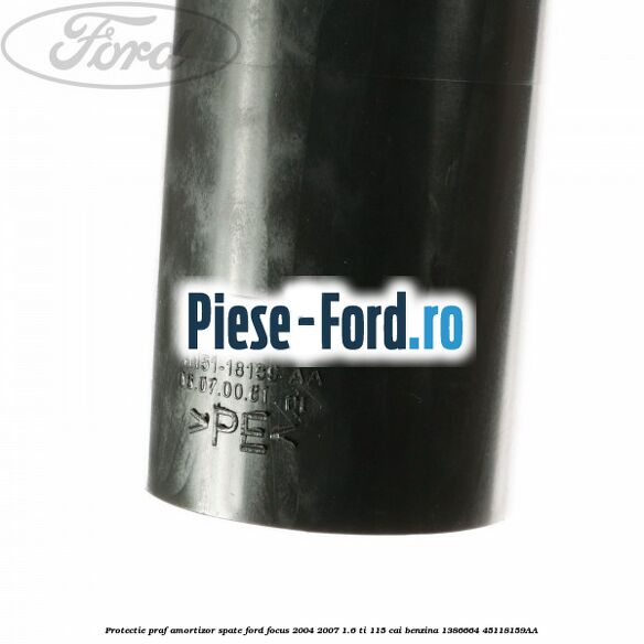 Protectie praf amortizor spate Ford Focus 2004-2007 1.6 Ti 115 cai #98360DCDD8 Protectie praf amortizor spate Ford Focus 2004-2007 1.6 Ti 115 cai benzina #98360DCDD8