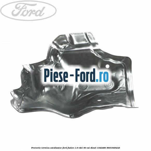 Protectie termica catalizator Ford Fusion 1.6 TDCi 90 cai #40E9EB8139
