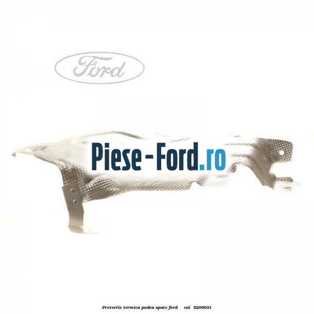 Protectie termica podea spate Ford Transit Connect 2002-2014 1.8 TDCi 90 cai #56A3196353