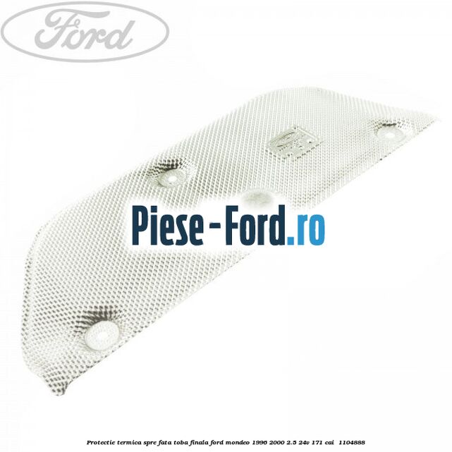 Protectie termica spre fata toba finala Ford Mondeo 1996-2000 2.5 24V 171 cai  #0850C565F0