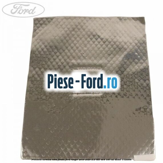Protectie termica toba finala Ford Ranger 2016-2020 2.2 TDCi 4x4 160 cai diesel #4AC2013B59