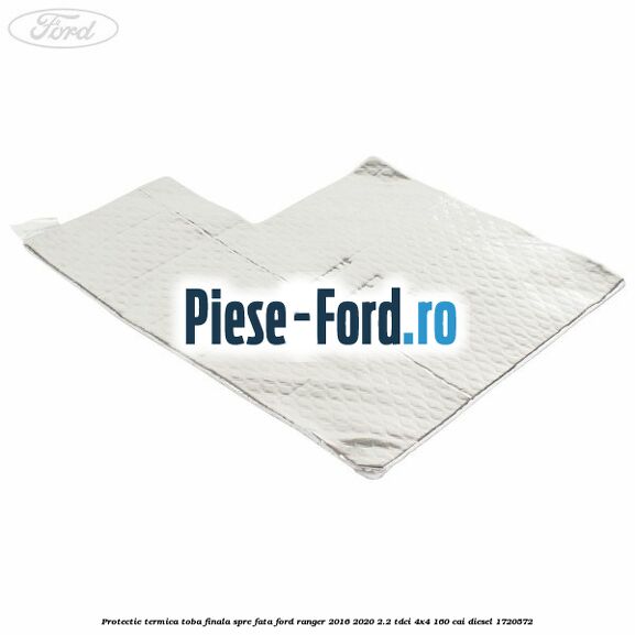 Protectie termica toba finala spre fata Ford Ranger 2016-2020 2.2 TDCi 4x4 160 cai diesel #4B465A219A