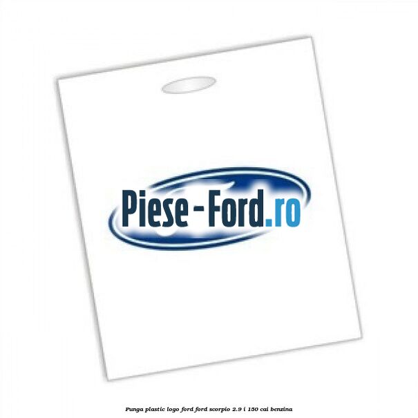 Punga plastic logo Ford Ford Scorpio 2.9 i 150 cai benzina