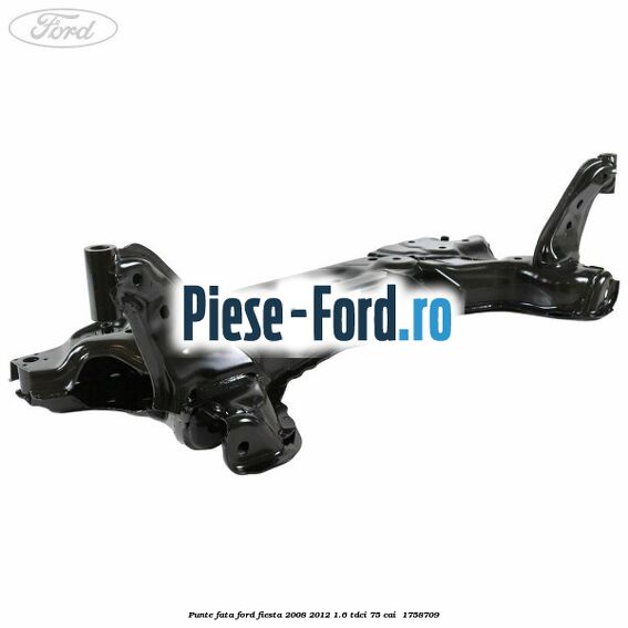 Punte fata Ford Fiesta 2008-2012 1.6 TDCi 75 cai #DE2BD83C33