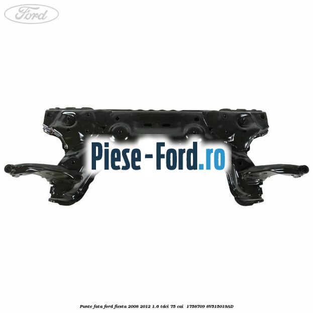 Punte fata Ford Fiesta 2008-2012 1.6 TDCi 75 cai  #DE2BD83C33
