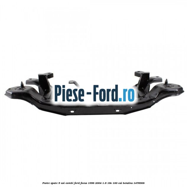 Punte spate 5 usi combi Ford Focus 1998-2004 1.6 16V 100 cai benzina #2D0DCB4371