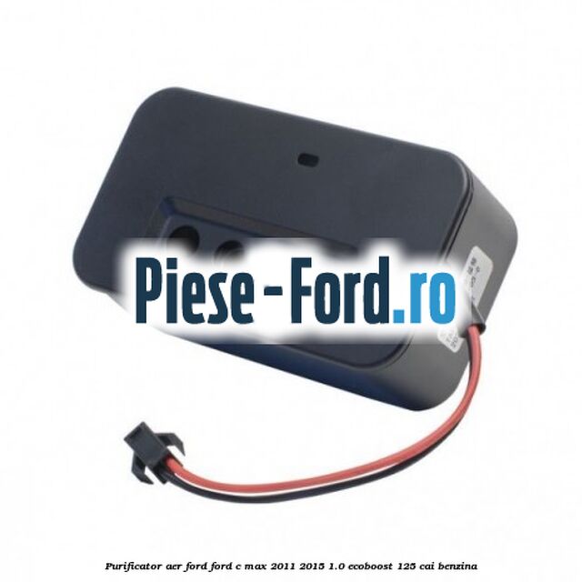 Purificator Aer Ford Ford C-Max 2011-2015 1.0 EcoBoost 125 cai benzina