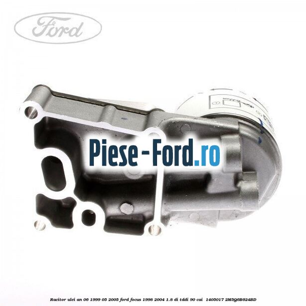 Racitor ulei an 06/1999-05/2005 Ford Focus 1998-2004 1.8 DI/TDDi 90 cai  #B8C1BEBF5D