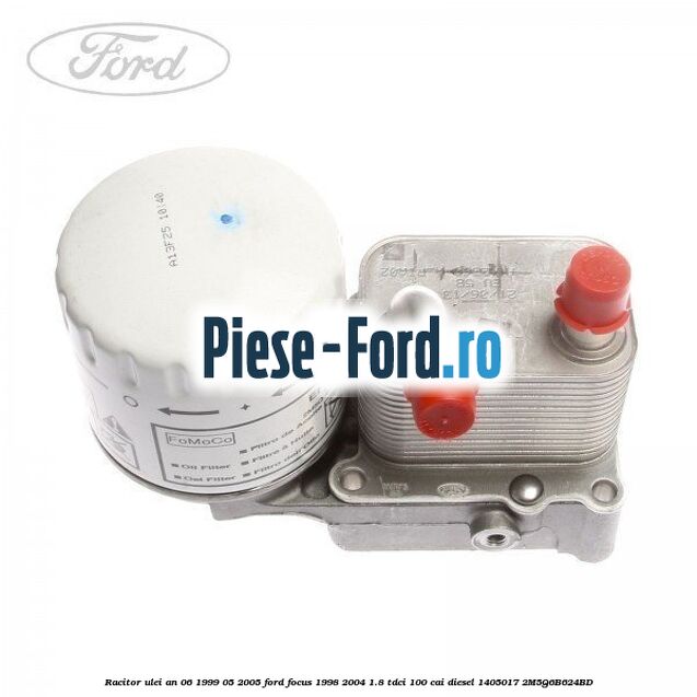 Racitor ulei an 06/1999-05/2005 Ford Focus 1998-2004 1.8 TDCi 100 cai diesel #ADCD1C2C72