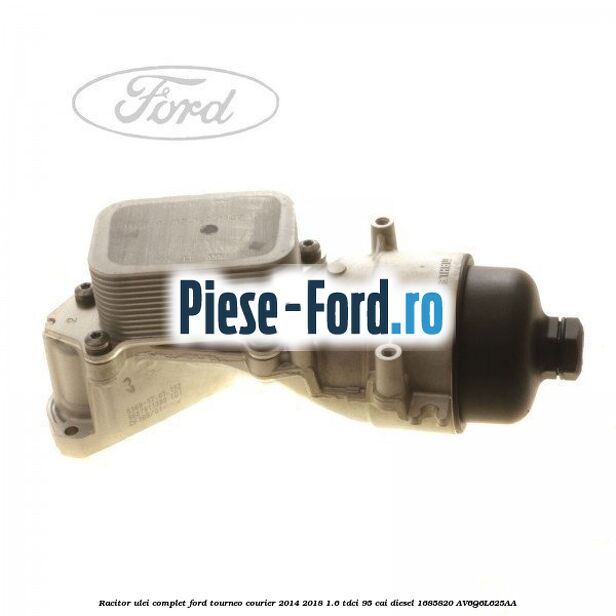 Racitor ulei complet Ford Tourneo Courier 2014-2018 1.6 TDCi 95 cai diesel #618FDD7C90
