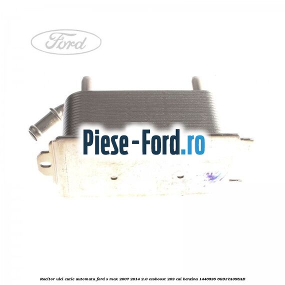 Racitor ulei cutie automata Ford S-Max 2007-2014 2.0 EcoBoost 203 cai benzina