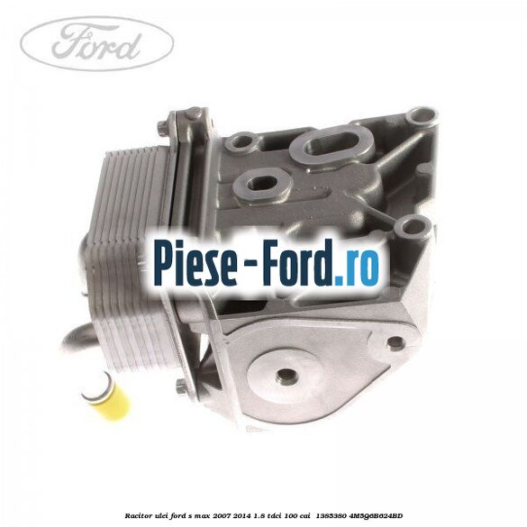 Racitor ulei Ford S-Max 2007-2014 1.8 TDCi 100 cai  #90ED25C162