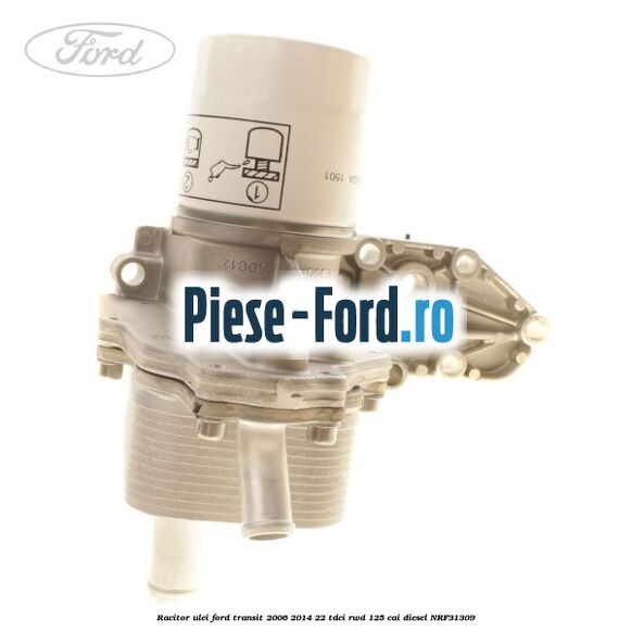 Racitor ulei Ford Transit 2006-2014 2.2 TDCi RWD 125 cai #033A33E803
