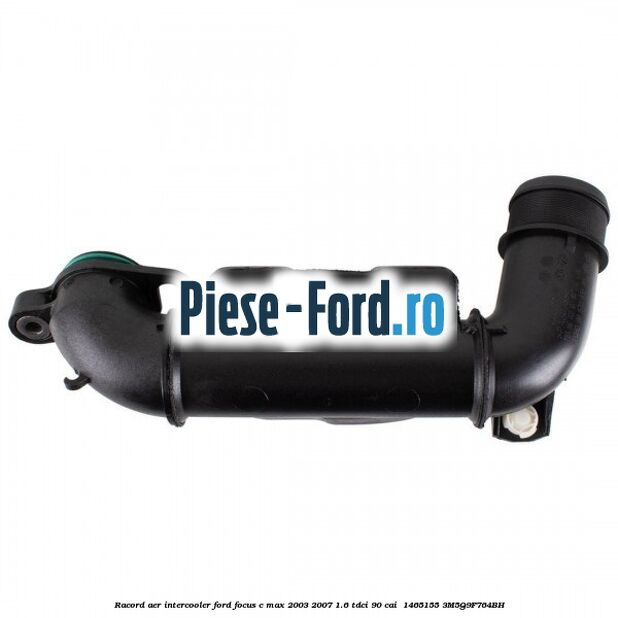 Racord aer intercooler Ford Focus C-Max 2003-2007 1.6 TDCi 90 cai  #192439FE26