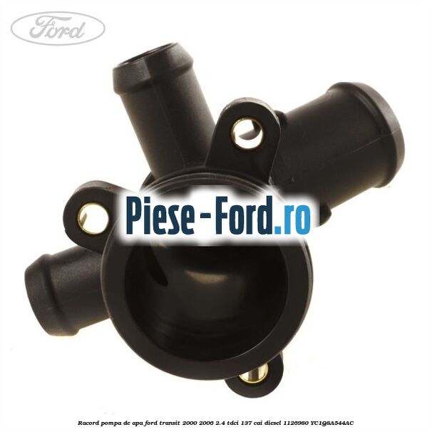 Racord pompa de apa Ford Transit 2000-2006 2.4 TDCi 137 cai diesel #C6F9D7E38F