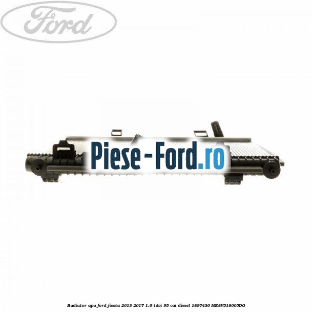 Radiator apa Ford Fiesta 2013-2017 1.6 TDCi 95 cai diesel