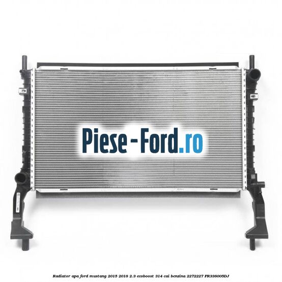 Radiator apa Ford Mustang 2015-2018 2.3 EcoBoost 314 cai benzina #944EC160B6