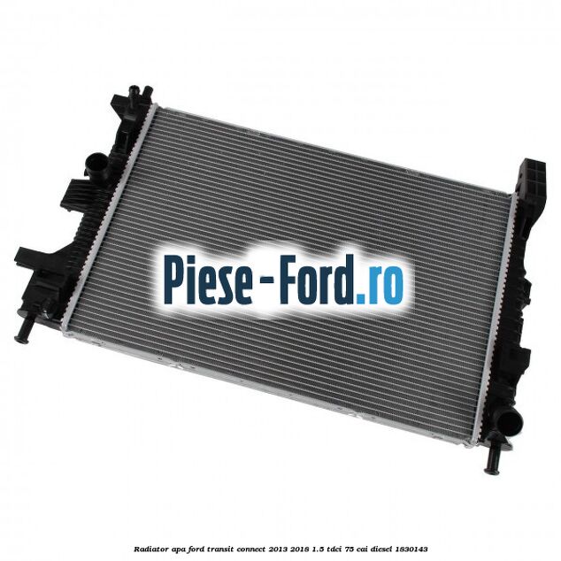 Radiator apa Ford Transit Connect 2013-2018 1.5 TDCi 75 cai #6C57FB87B8 Radiator apa Ford Transit Connect 2013-2018 1.5 TDCi 75 cai diesel #6C57FB87B8