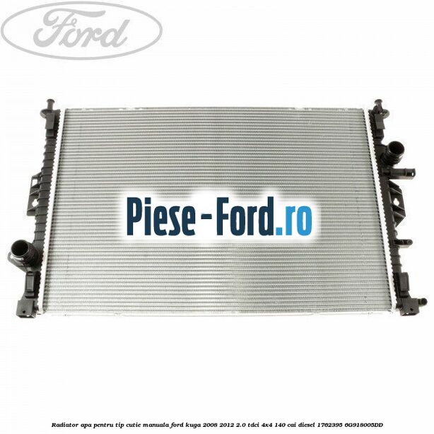 Radiator apa pentru tip cutie manuala Ford Kuga 2008-2012 2.0 TDCI 4x4 140 cai diesel