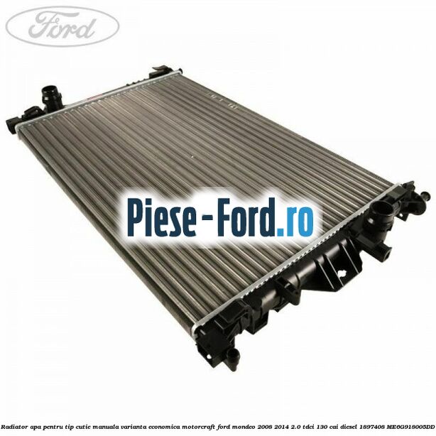 Radiator apa pentru tip cutie manuala varianta economica Motorcraft Ford Mondeo 2008-2014 2.0 TDCi 130 cai diesel #605AF69F17