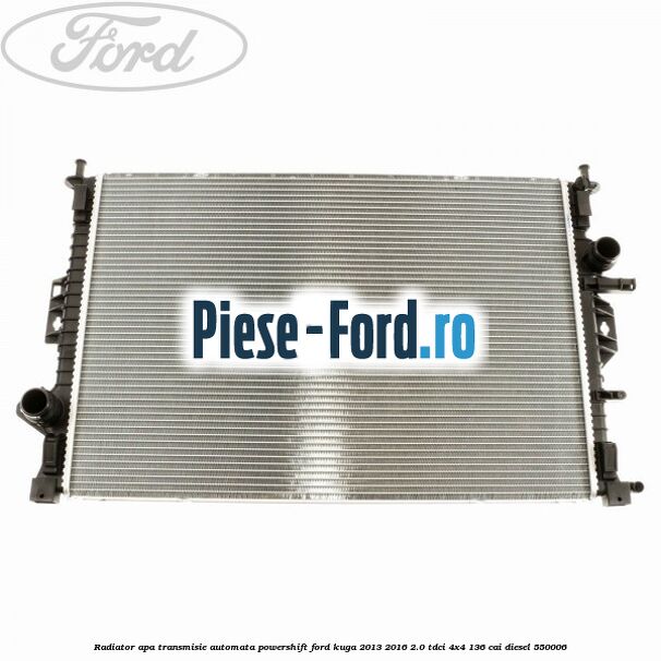 Radiator apa, transmisie automata Powershift Ford Kuga 2013-2016 2.0 TDCi 4x4 136 cai #CB72EACFF1