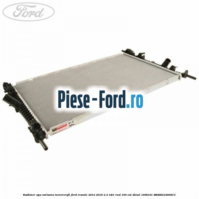 Garnitura absorbant soc superioara radiator apa Ford Transit 2014-2018 2.2 TDCi RWD 100 cai diesel