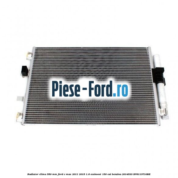 Radiator clima 550 mm Ford C-Max 2011-2015 1.6 EcoBoost 150 cai benzina #8123CA2289