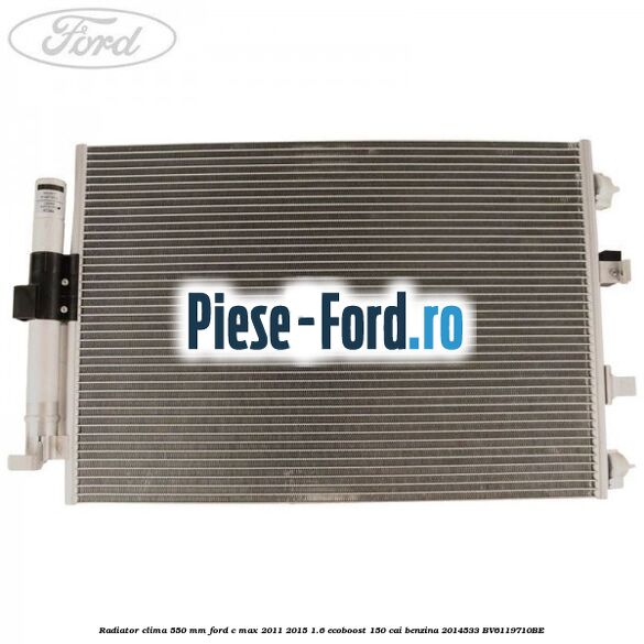 Radiator clima 550 mm Ford C-Max 2011-2015 1.6 EcoBoost 150 cai benzina #8123CA2289