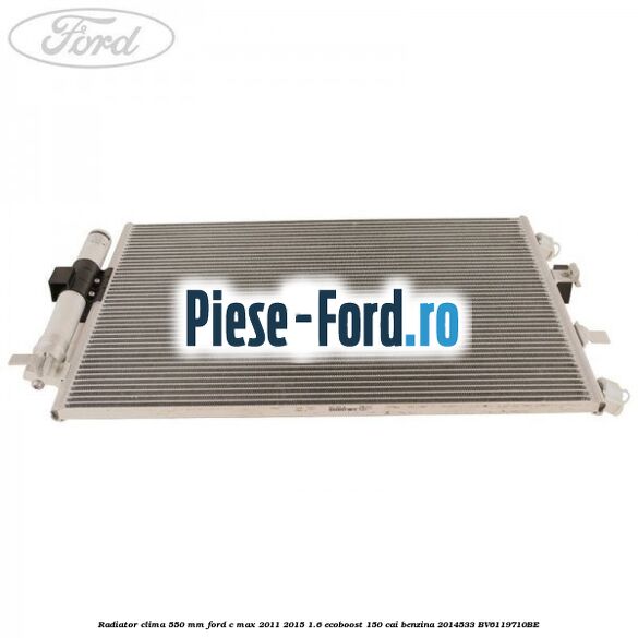 Radiator clima 550 mm Ford C-Max 2011-2015 1.6 EcoBoost 150 cai benzina #8123CA2289
