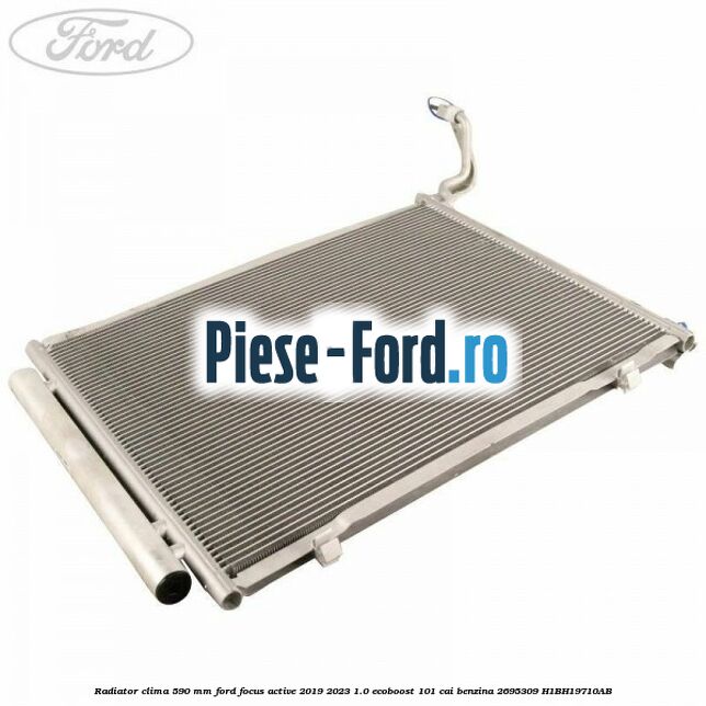 Radiator clima 590 mm Ford Focus Active 2019-2023 1.0 EcoBoost 101 cai benzina #E5B0A73B8A