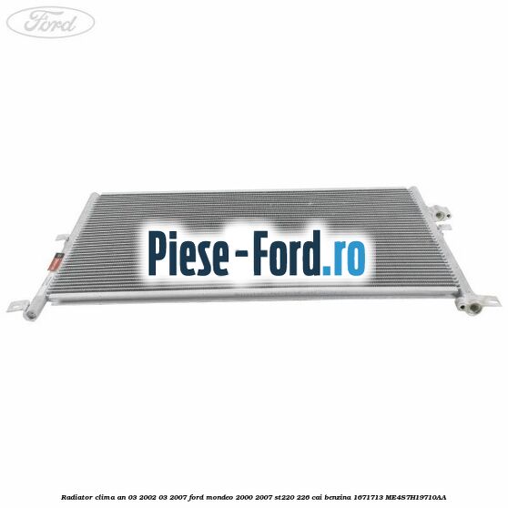 Radiator clima an 03/2002-03/2007 Ford Mondeo 2000-2007 ST220 226 cai benzina #98F9D20075