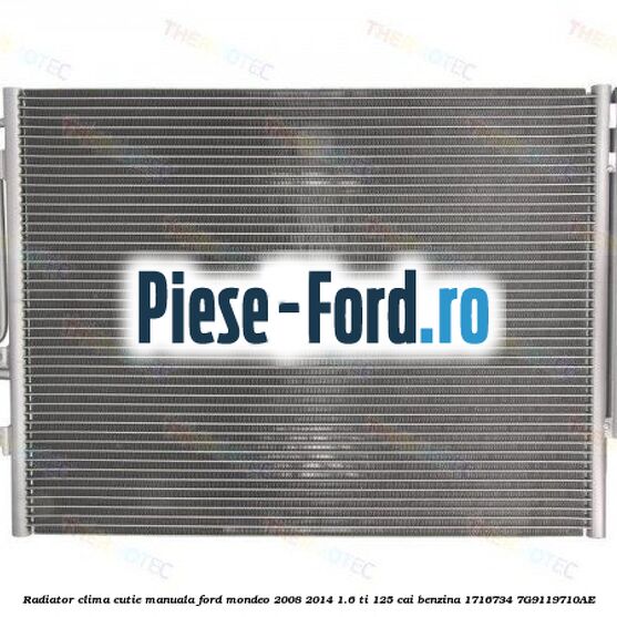 Radiator clima cutie manuala Ford Mondeo 2008-2014 1.6 Ti 125 cai benzina