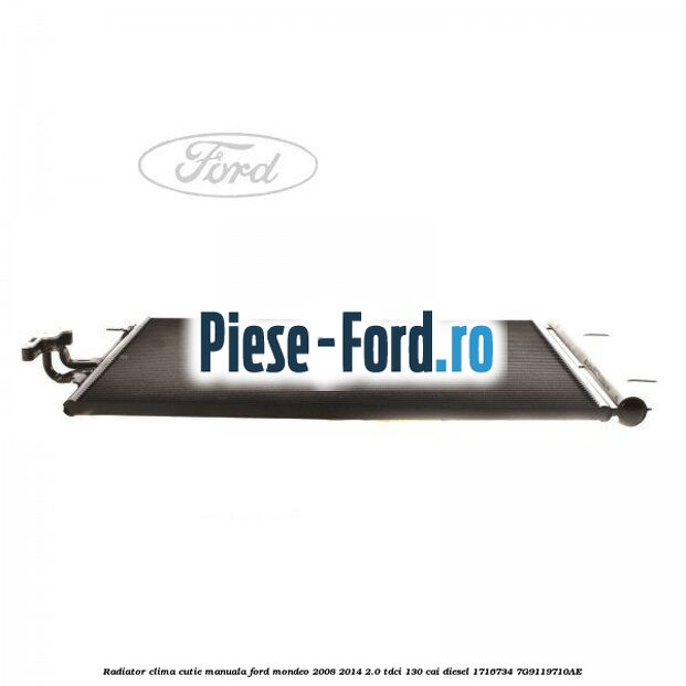 Radiator clima cutie manuala Ford Mondeo 2008-2014 2.0 TDCi 130 cai diesel #412CAD692F
