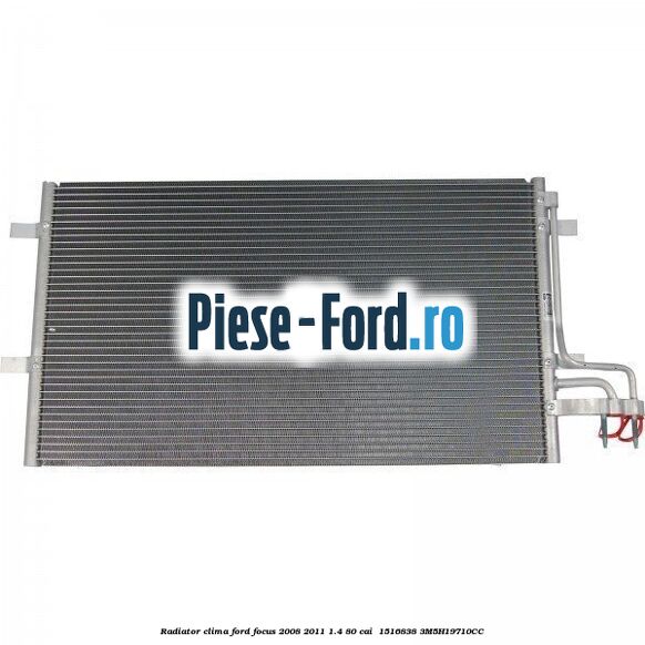 Radiator clima Ford Focus 2008-2011 1.4 80 cai  #818728E4E9