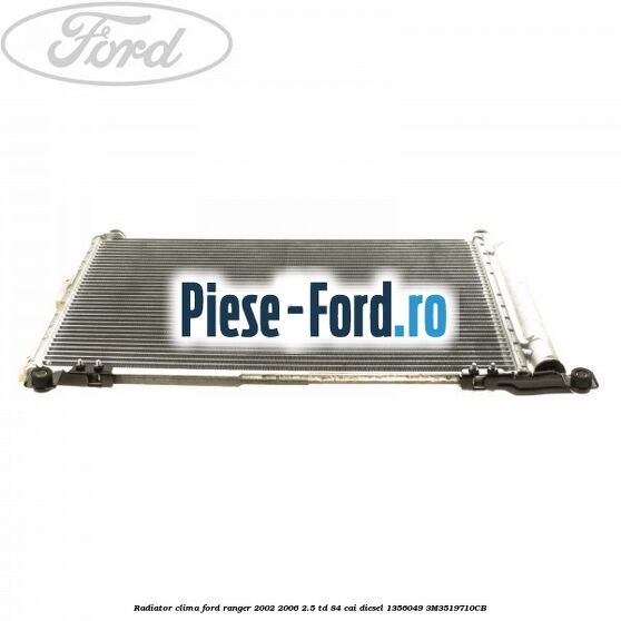 Radiator clima Ford Ranger 2002-2006 2.5 TD 84 cai diesel #3AFA0B7036