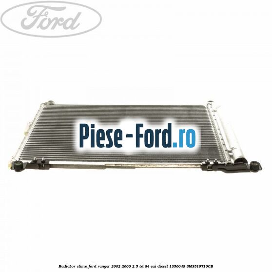 Radiator clima Ford Ranger 2002-2006 2.5 TD 84 cai diesel