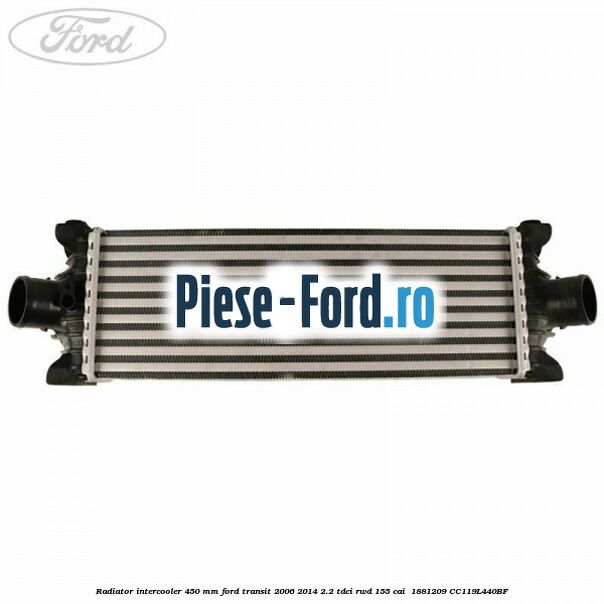 Radiator intercooler 450 mm Ford Transit 2006-2014 2.2 TDCi RWD 155 cai  #48CBD2FC63