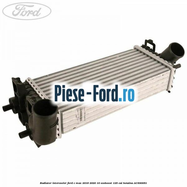 Radiator intercooler Ford C-Max 2016-2020 1.0 EcoBoost 125 cai #0F4D32E1F1
