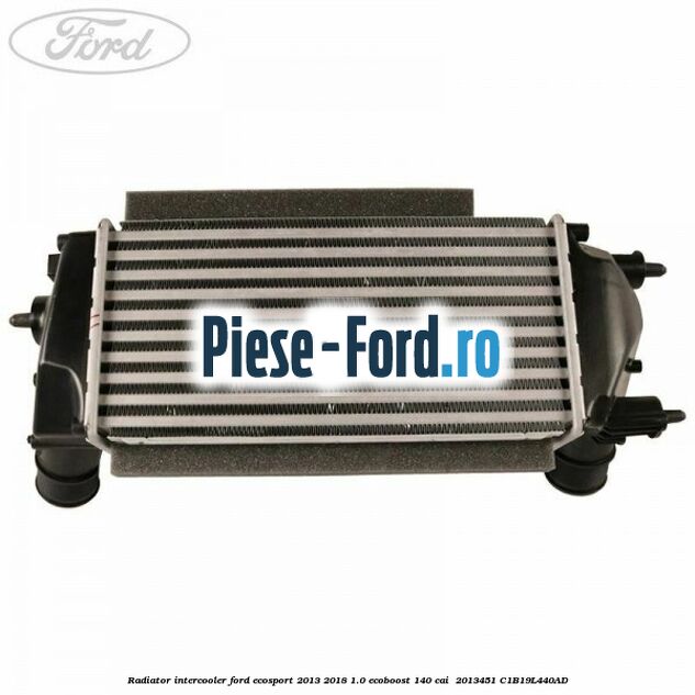 Radiator intercooler Ford EcoSport 2013-2018 1.0 EcoBoost 140 cai  #B50EC59858