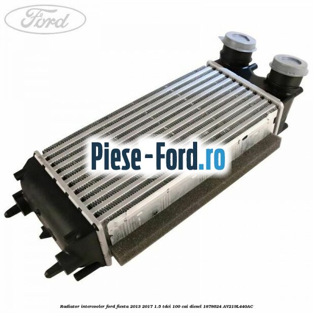 Radiator intercooler Ford Fiesta 2013-2017 1.5 TDCi 100 cai diesel #FE8C131D01