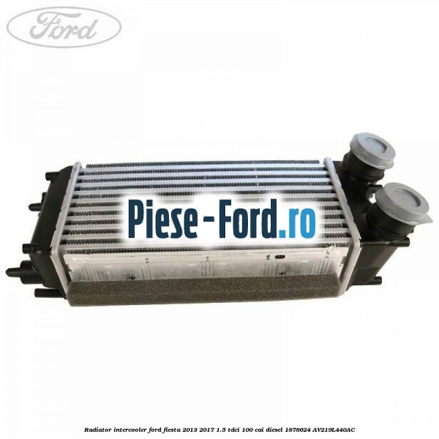 Radiator intercooler Ford Fiesta 2013-2017 1.5 TDCi 100 cai diesel #FE8C131D01