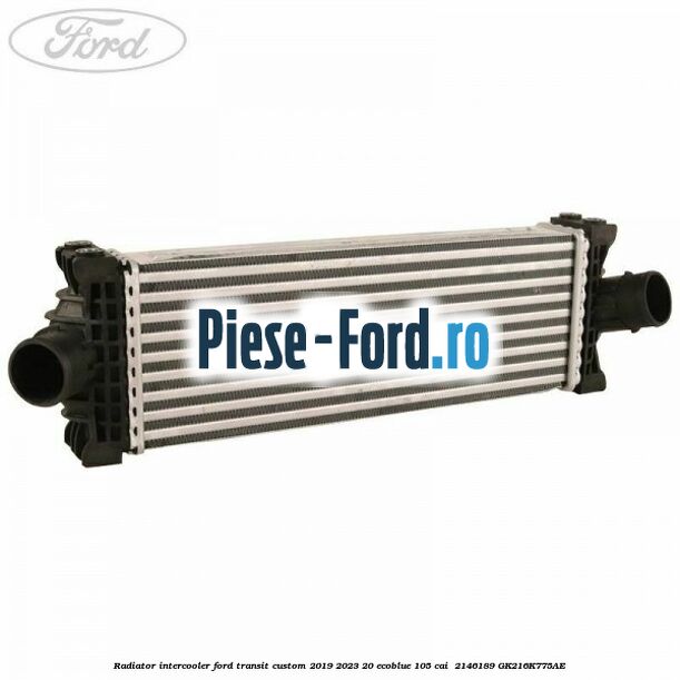 Radiator intercooler Ford Transit Custom 2019-2023 2.0 EcoBlue 105 cai #0E88A08450