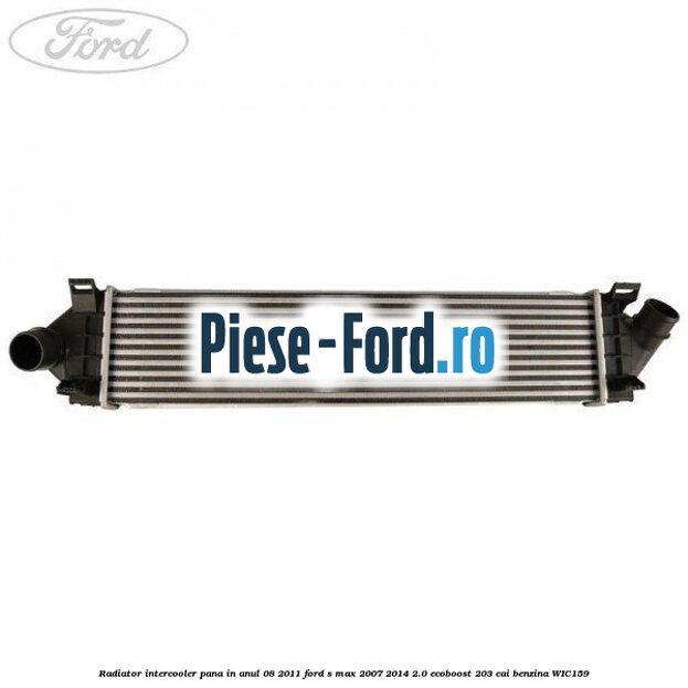 Radiator intercooler pana in anul 08/2011 Ford S-Max 2007-2014 2.0 EcoBoost 203 cai