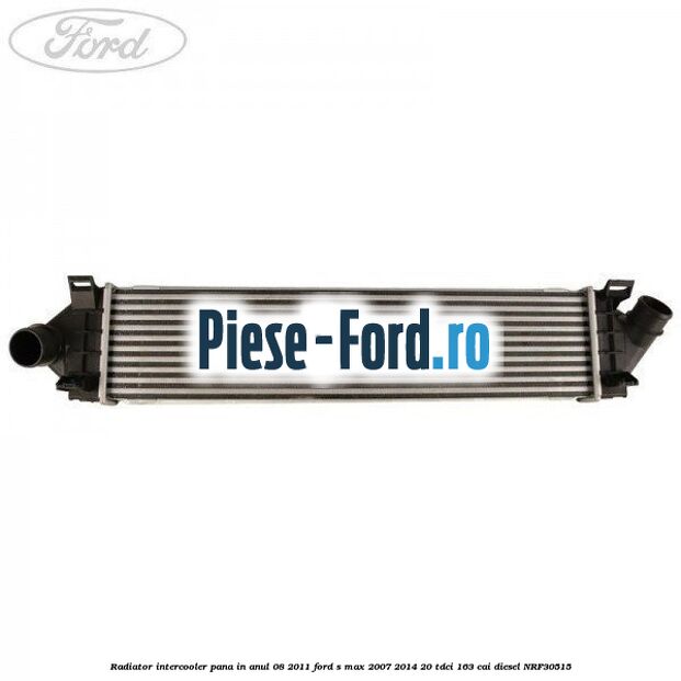 Radiator intercooler pana in anul 08/2011 Ford S-Max 2007-2014 2.0 TDCi 163 cai #575F823B51