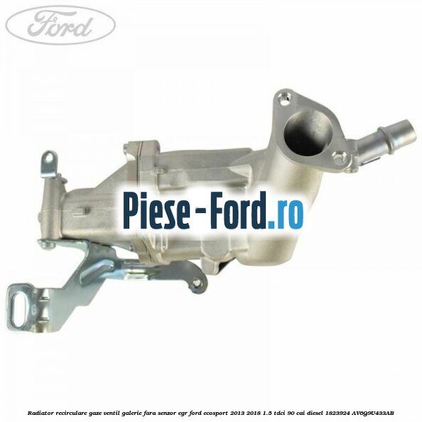 Radiator recirculare gaze ventil galerie fara senzor EGR Ford EcoSport 2013-2018 1.5 TDCi 90 cai diesel #AAE415DB24