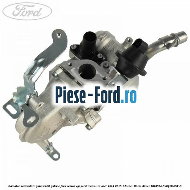Radiator recirculare gaze ventil galerie fara senzor EGR Ford Transit Courier 2014-2018 1.5 TDCi 75 cai diesel #9E6C47C7A2